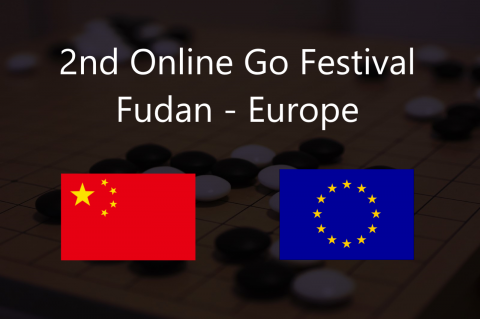 2nd Fudan - Europe Online Go Festival Starting Soon
